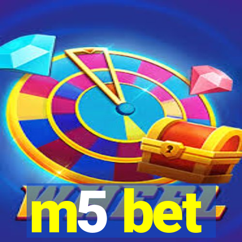 m5 bet